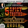 5 Spicy Truths | The Rewards Of Order